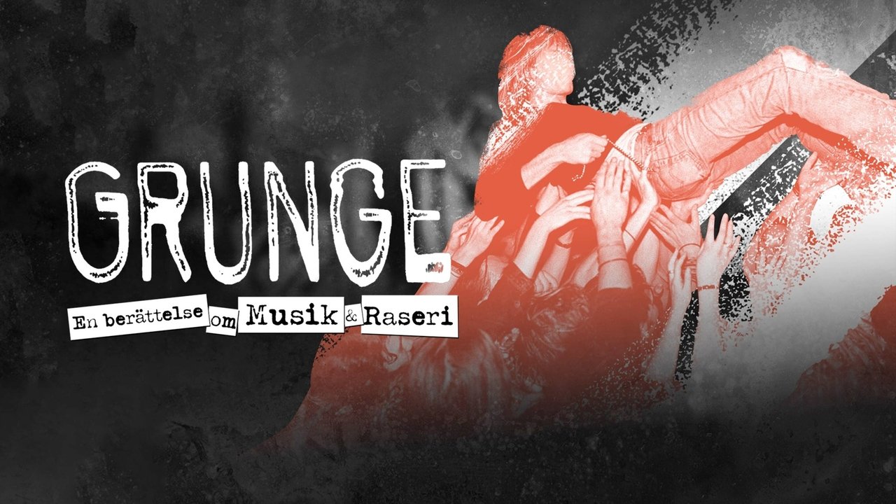 Grunge: A Story of Music and Rage