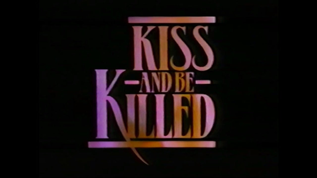 Kiss and Be Killed