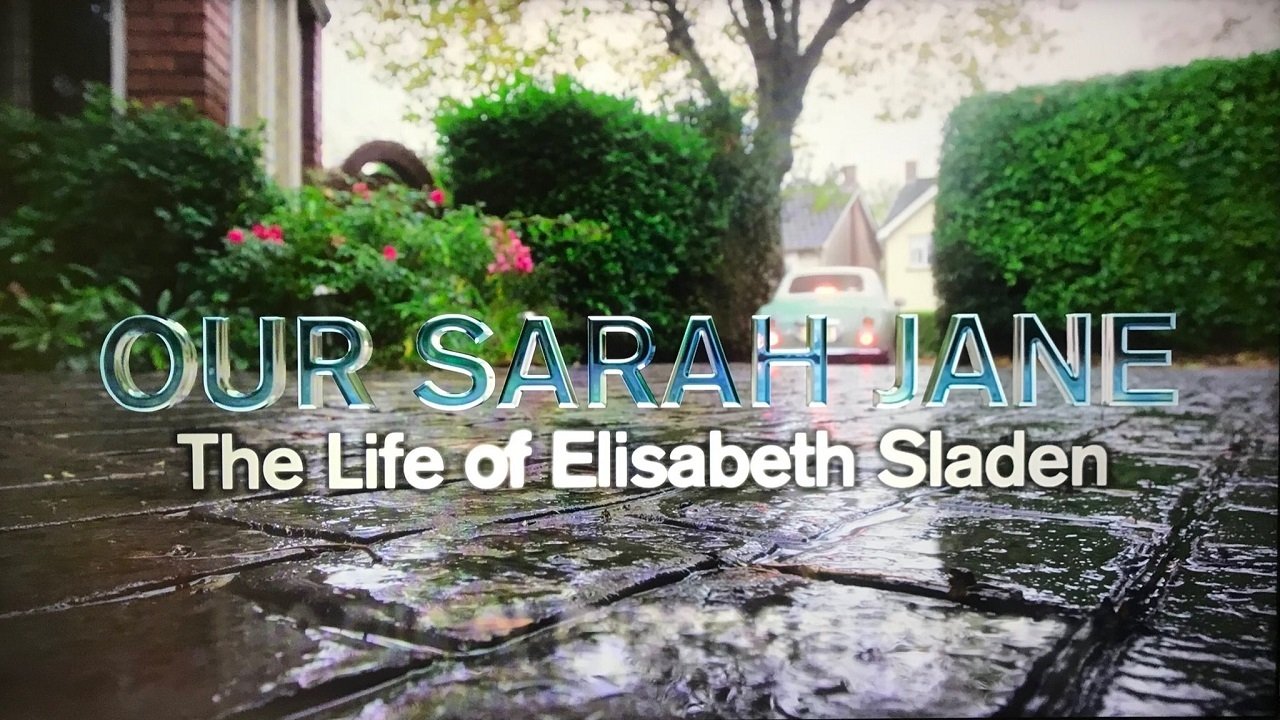 Our Sarah Jane – The Life of Elisabeth Sladen