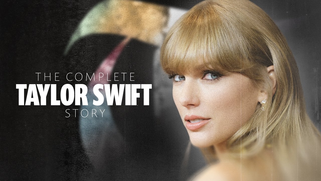 The Complete Taylor Swift Story (2023) Flixtor