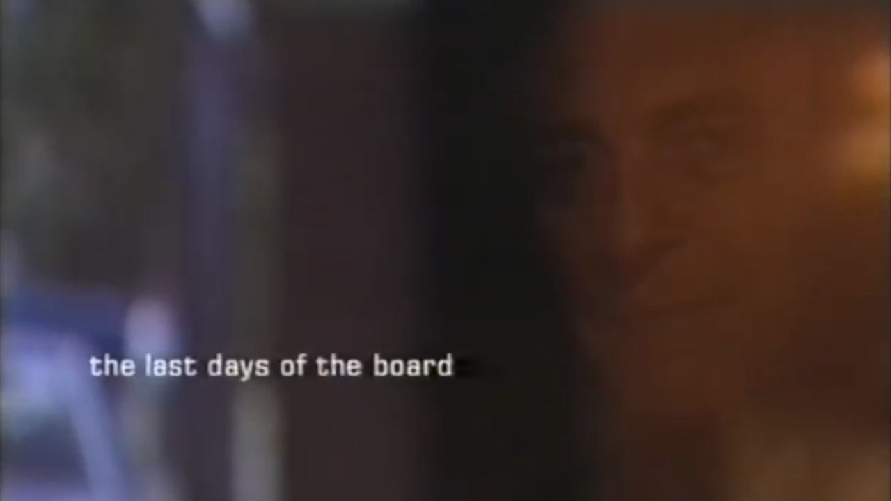 The Last Days of the Board