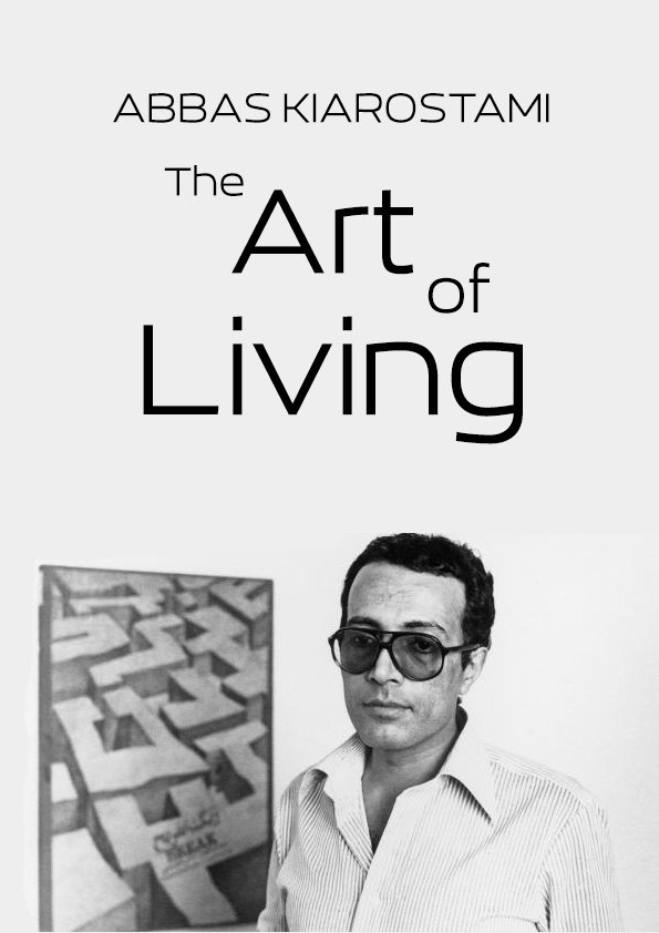 Abbas Kiarostami: The Art of Living photo
