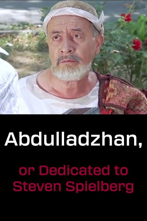 Abdulladzhan, or Dedicated to Steven Spielberg photo