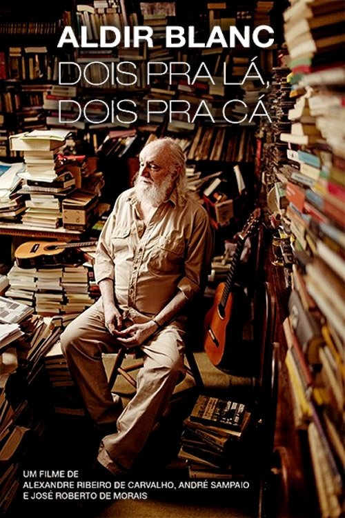 Aldir Blanc - Dois pra lá, Dois pra cá photo