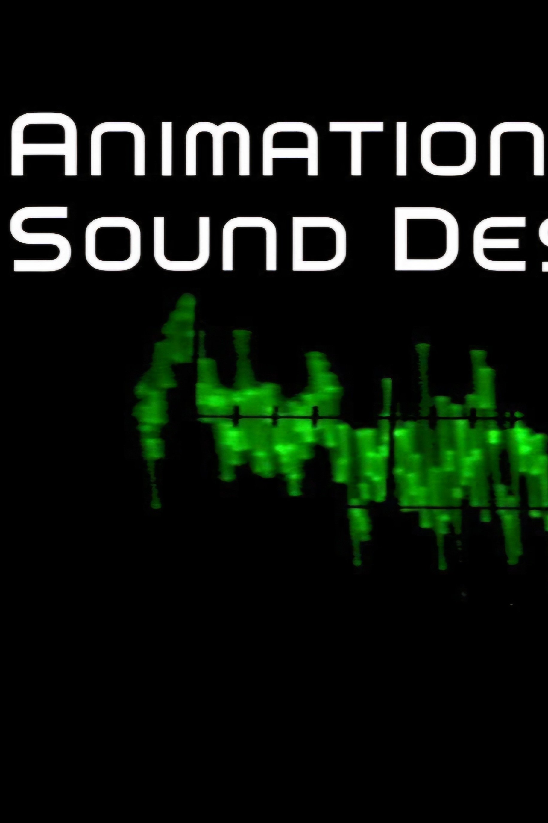 Animation Sound Design: Building Worlds from the Sound Up photo