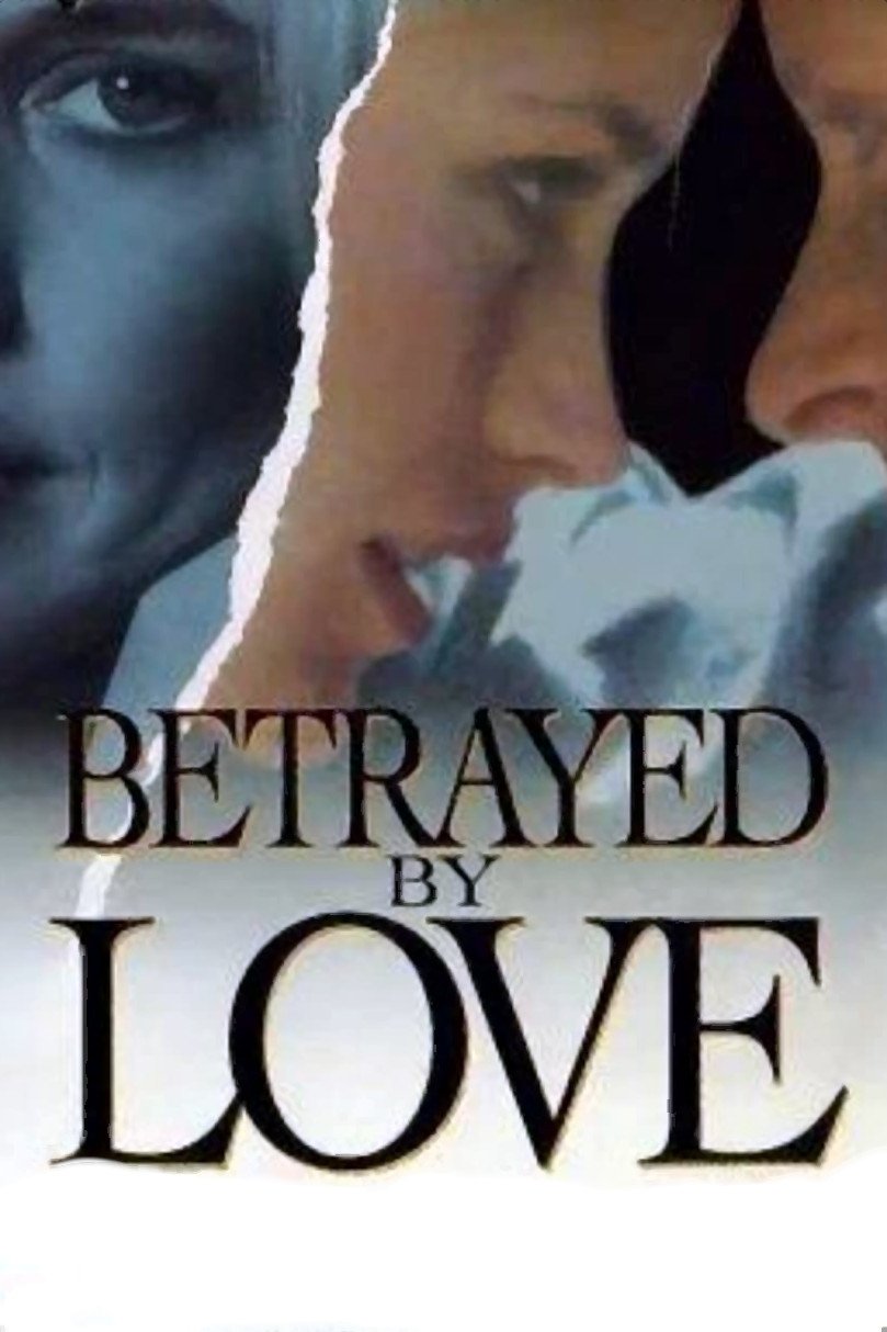 Betrayed by Love photo