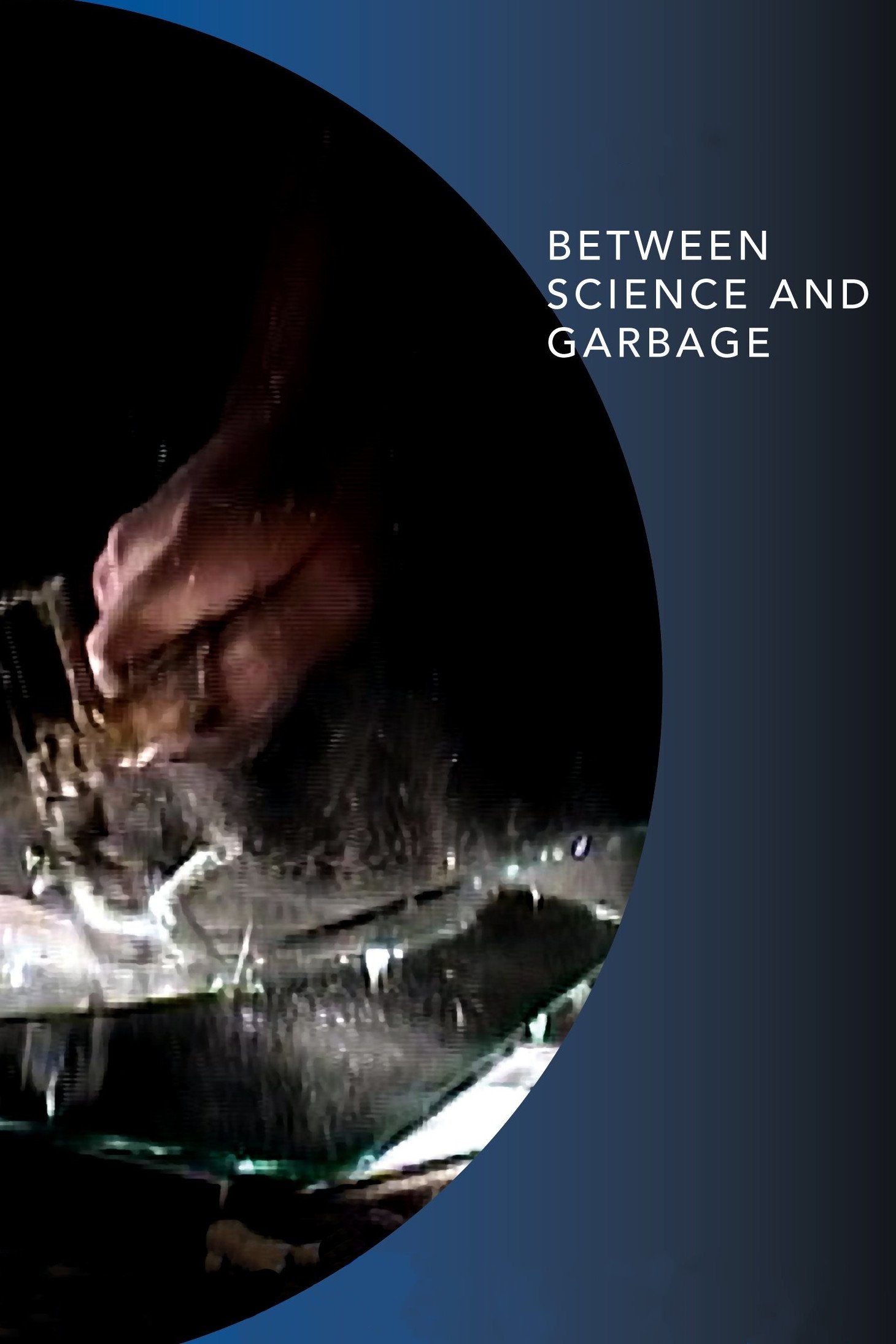 Between Science and Garbage photo