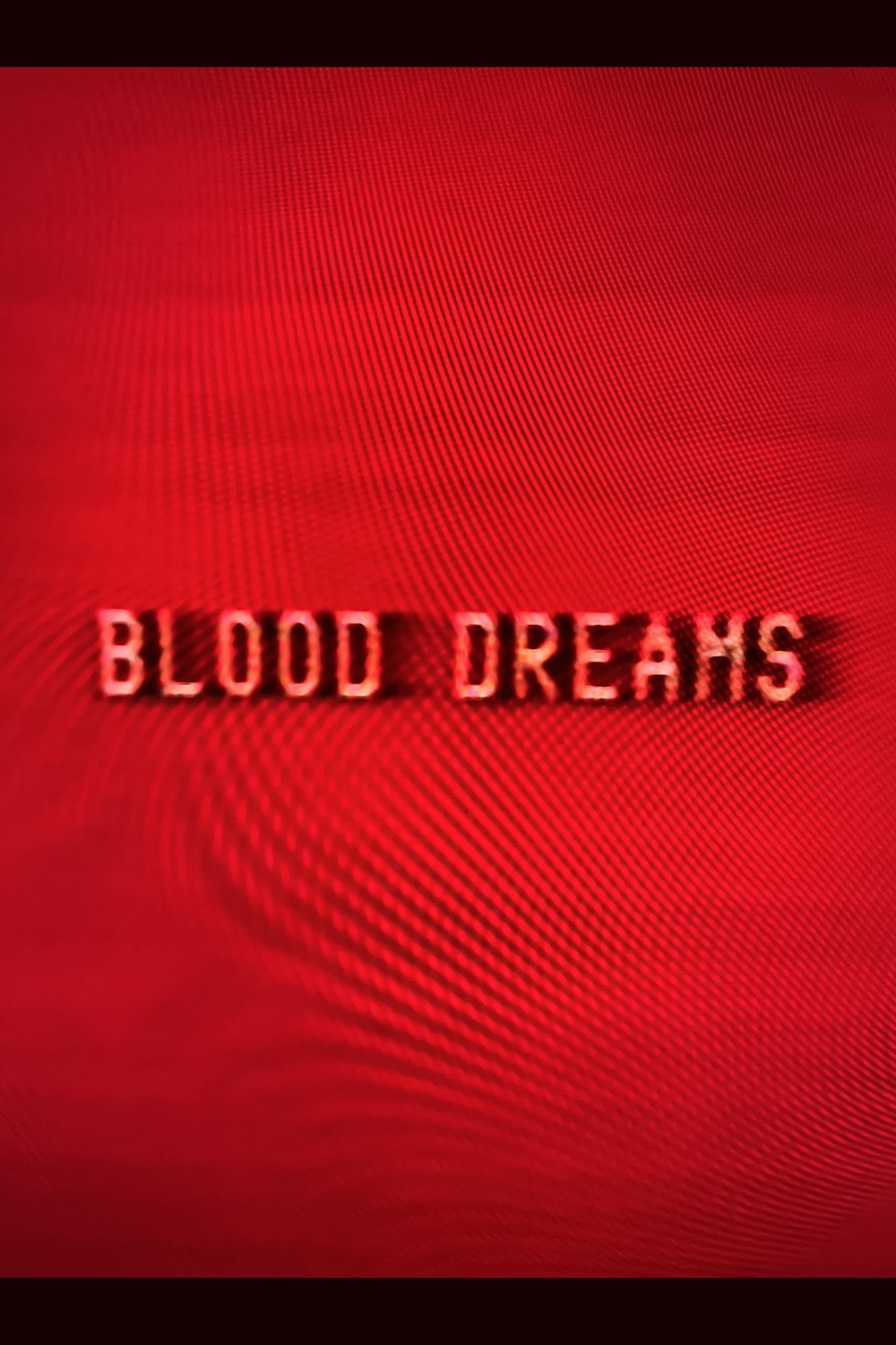 Blood Dreams photo