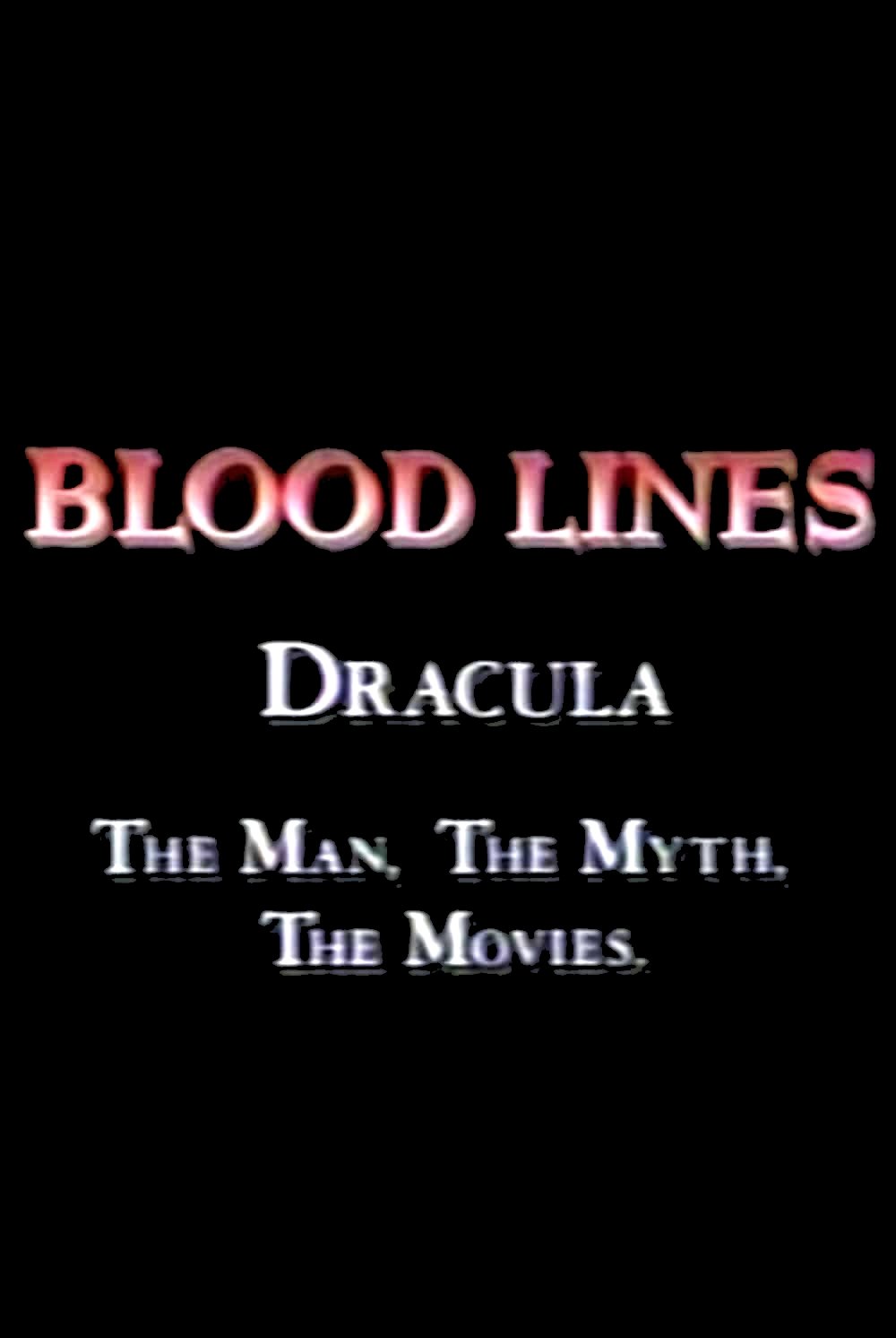 Blood Lines: Dracula - The Man. The Myth. The Movies. photo