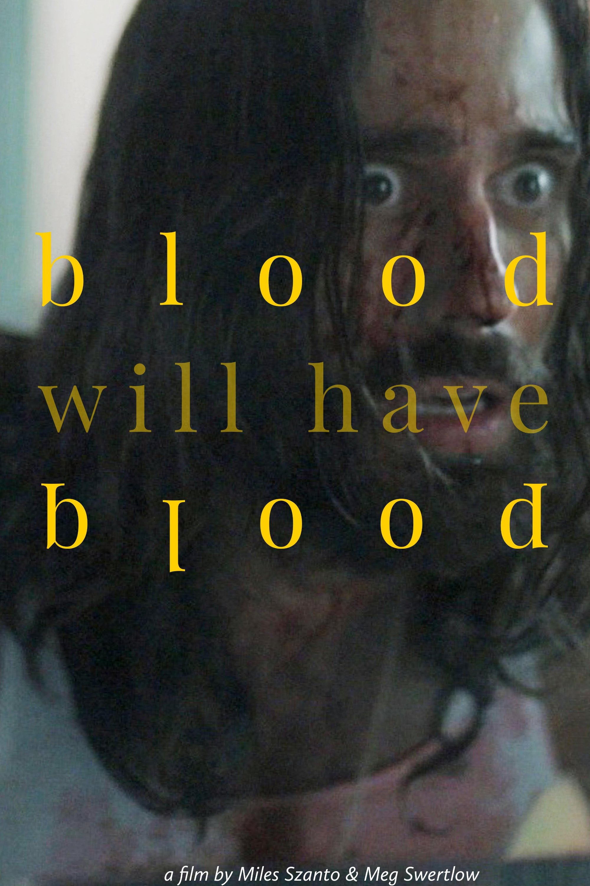 Blood Will Have Blood photo