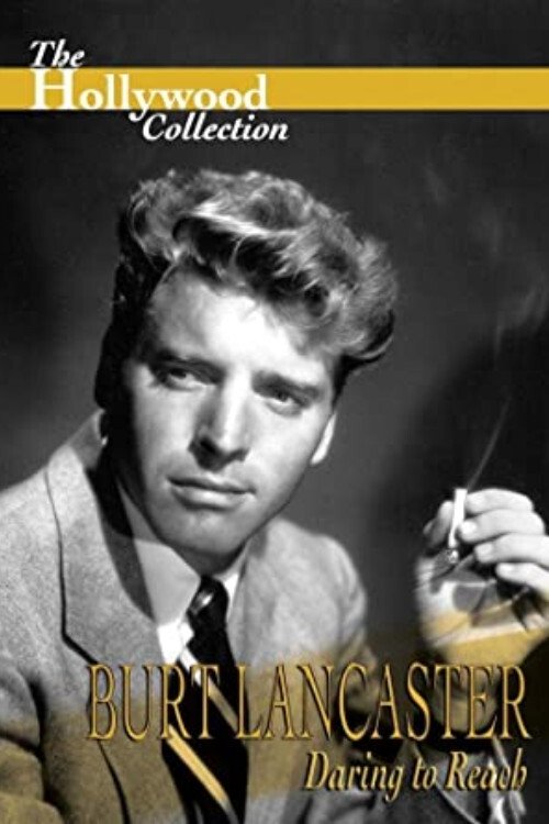 Burt Lancaster: Daring to Reach photo