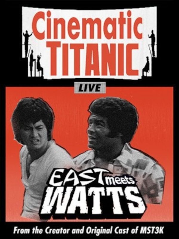 Cinematic Titanic: East Meets Watts photo