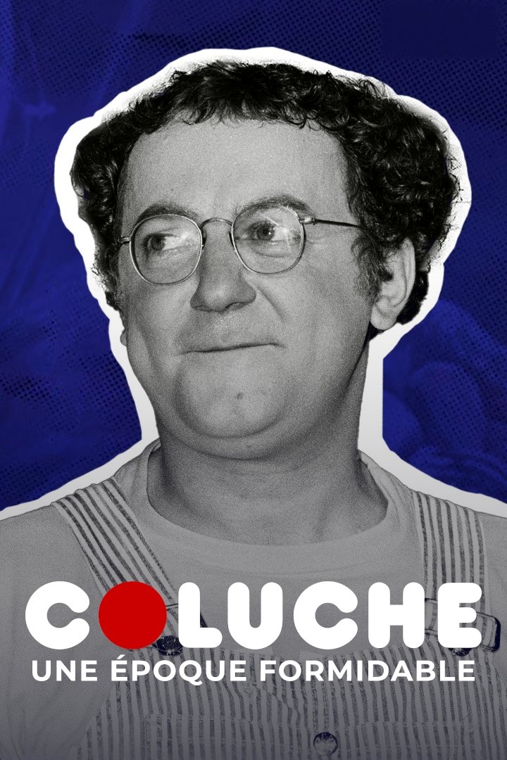 Coluche, une époque formidable photo