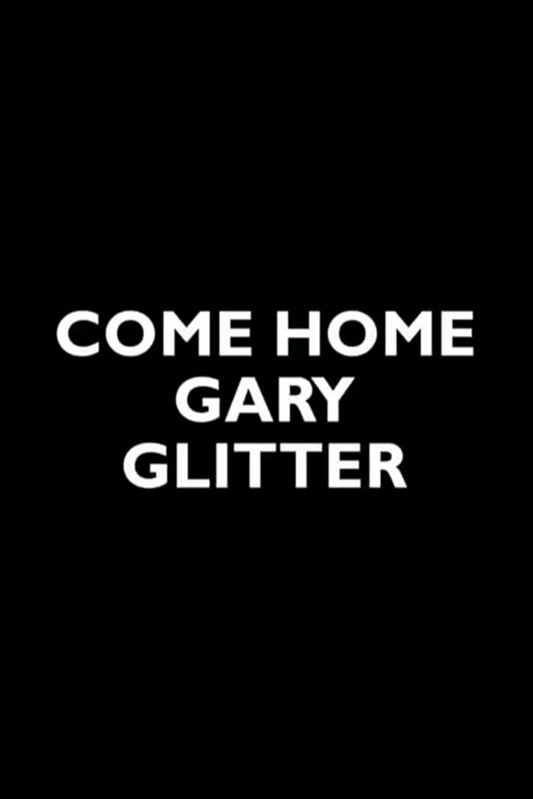 Come Home Gary Glitter photo