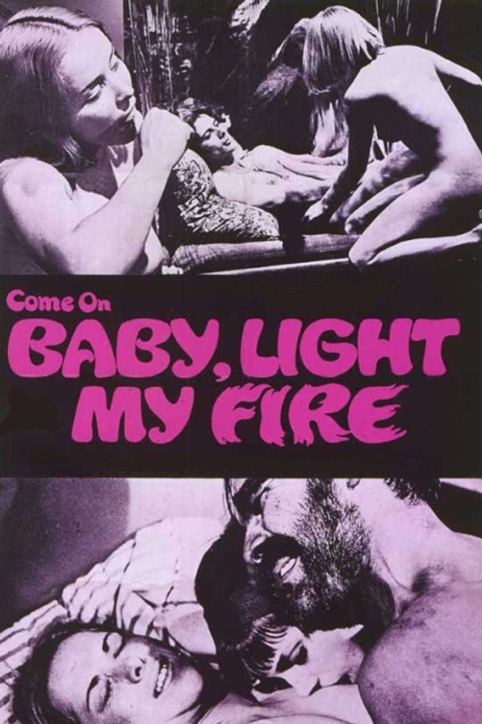 Come On Baby, Light My Fire photo