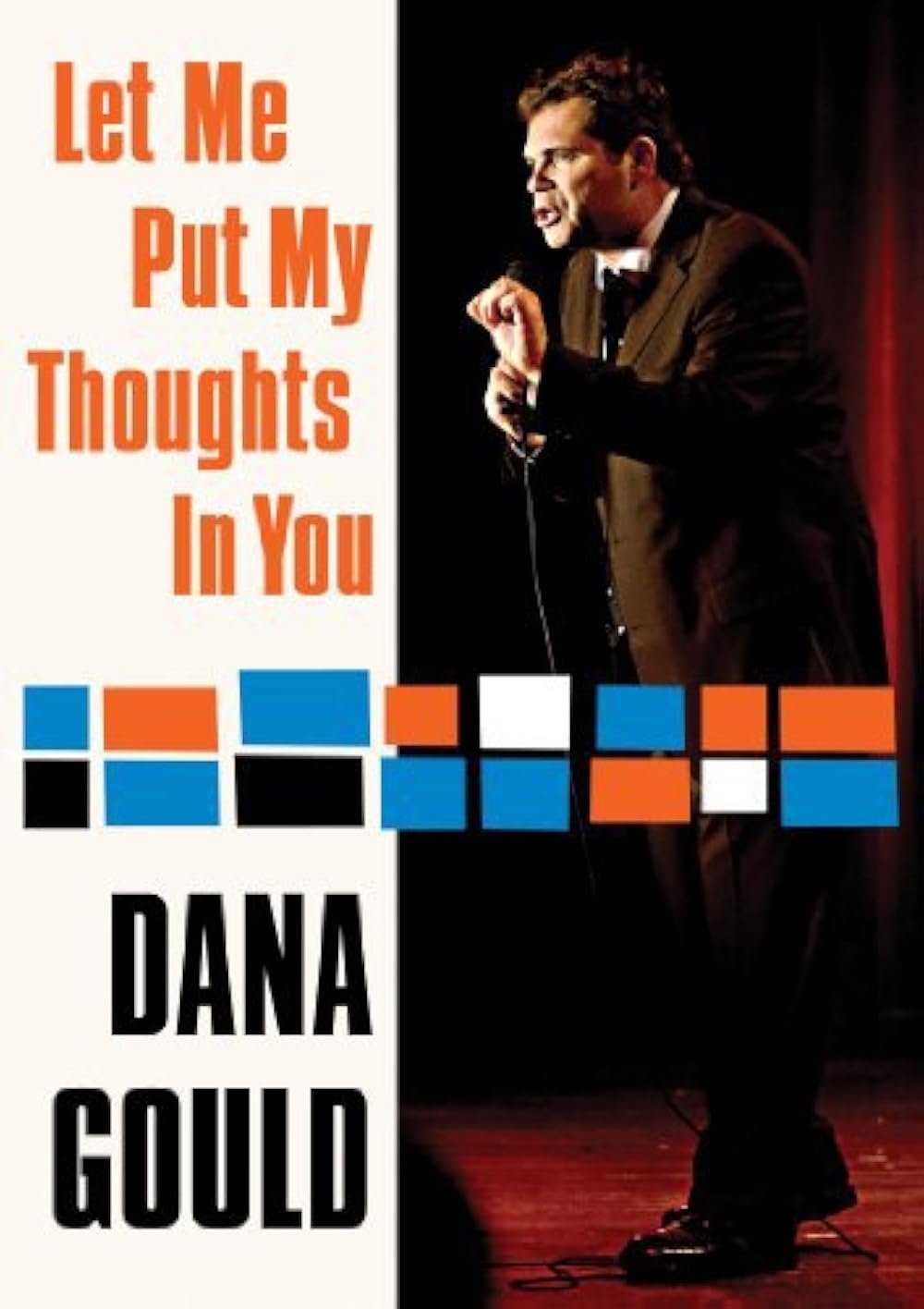 Dana Gould: Let Me Put My Thoughts in You photo