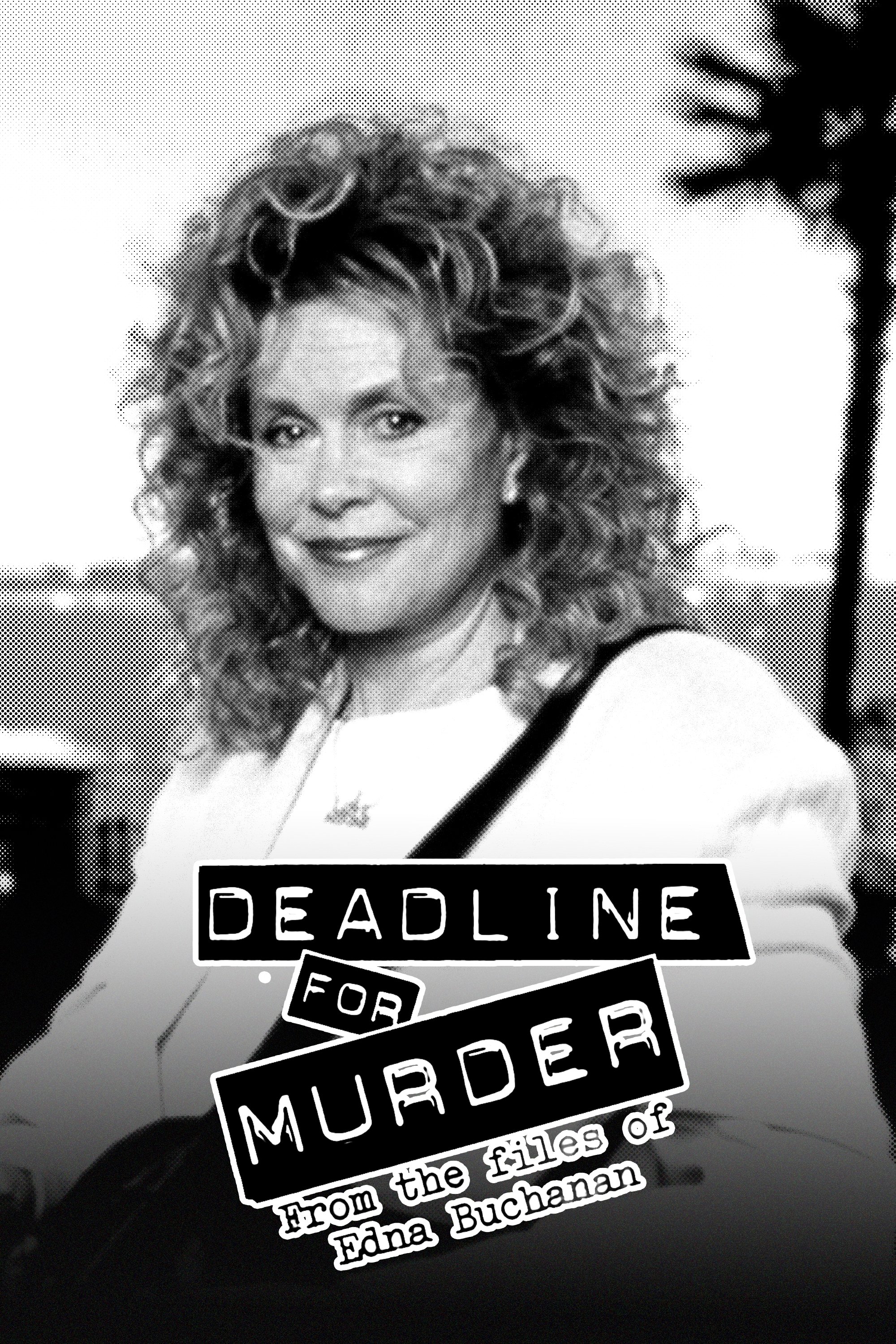 Deadline for Murder: From the Files of Edna Buchanan photo