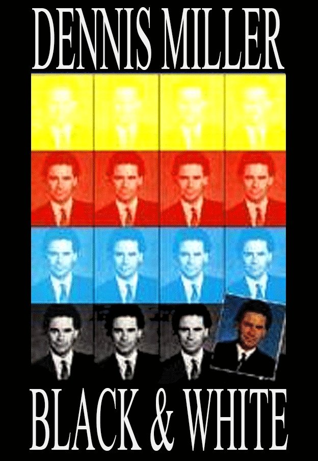 Dennis Miller: Black and White photo