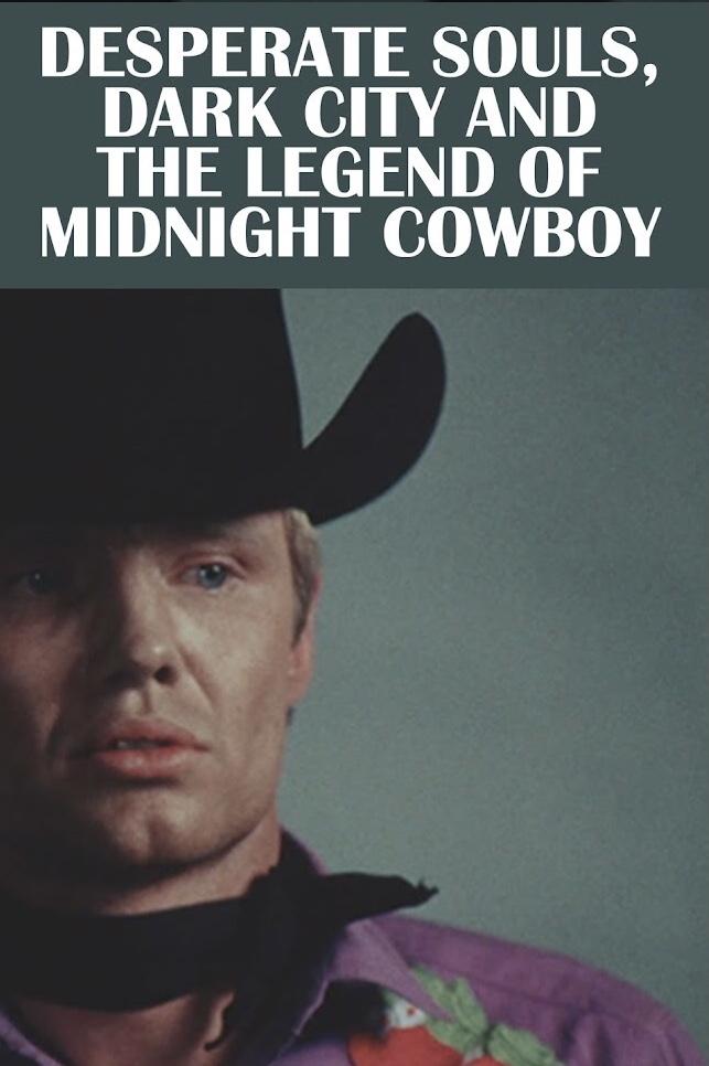 Desperate Souls, Dark City and the Legend of Midnight Cowboy photo