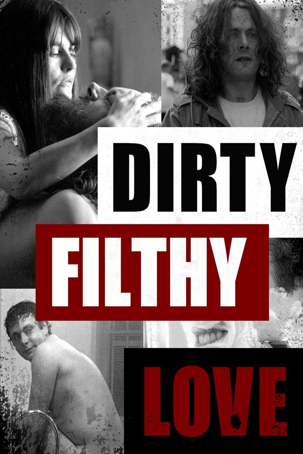 Dirty Filthy Love photo