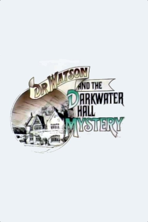 Dr. Watson and the Darkwater Hall Mystery photo
