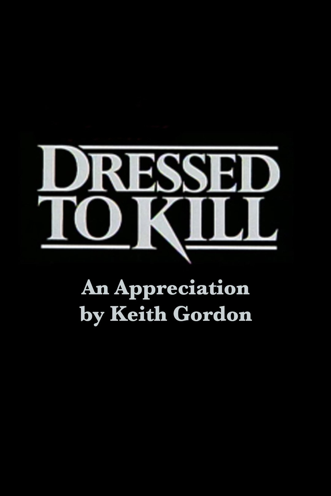 Dressed to Kill: An Appreciation by Keith Gordon photo
