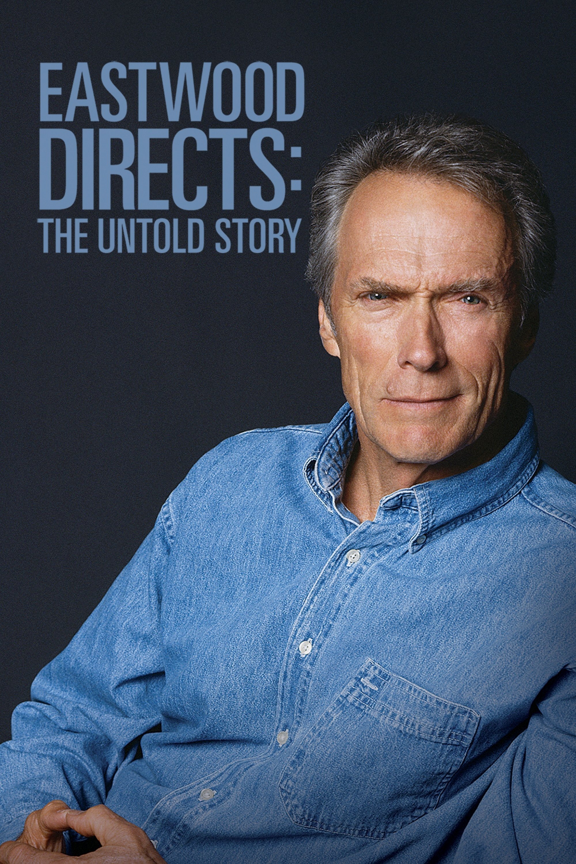 Eastwood Directs: The Untold Story photo