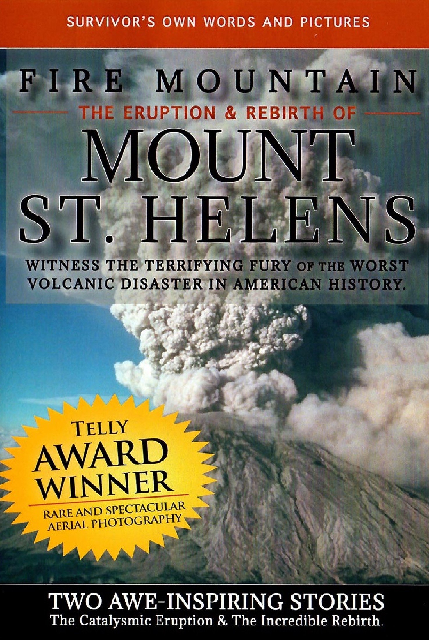 Fire Mountain: The Eruption and Rebirth of Mount St. Helens photo