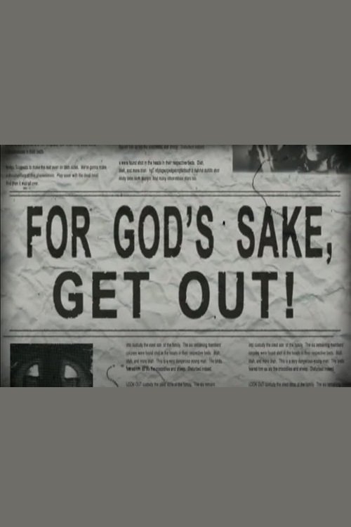For God's Sake, Get Out! photo