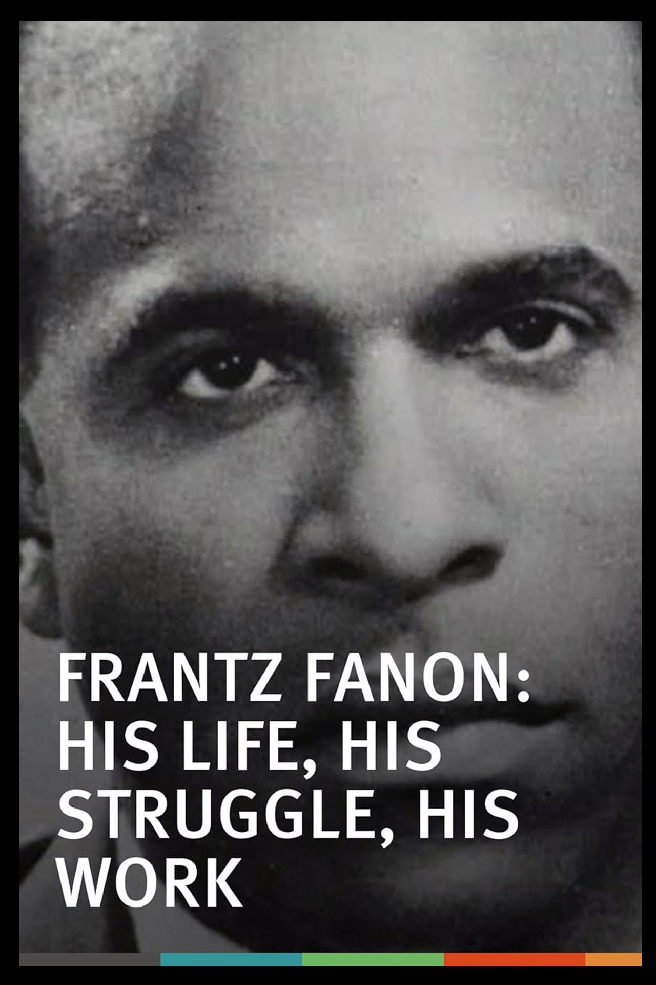 Frantz Fanon: His Life, His Struggle, His Work photo