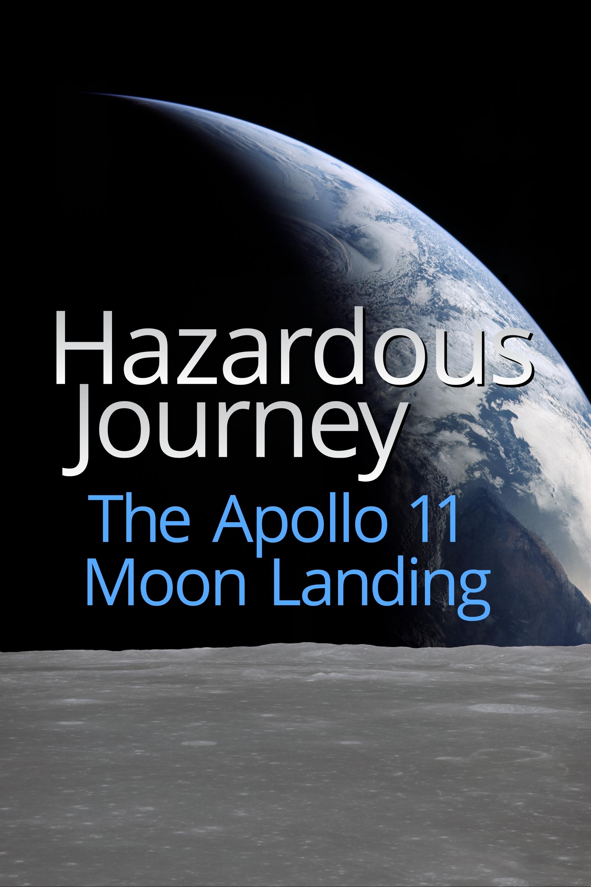Hazardous Journey - The Apollo 11 Moon Landing photo