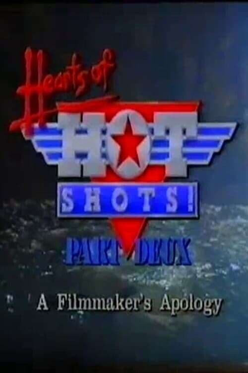 Hearts of Hot Shots! Part Deux—A Filmmaker's Apology photo
