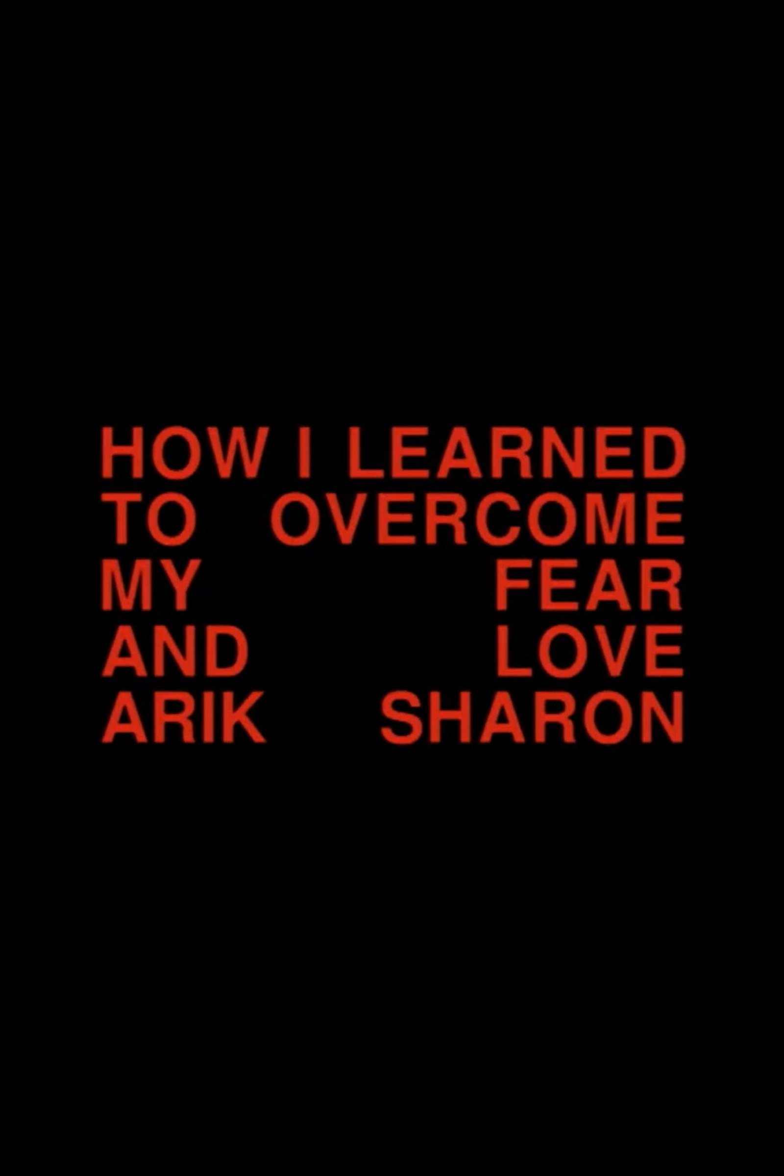 How I Learned to Overcome My Fear and Love Arik Sharon photo