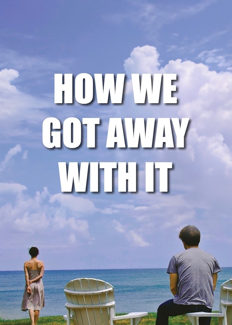 How We Got Away with It photo