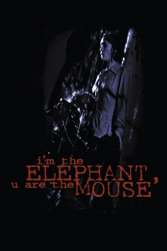 I'm the Elephant, U Are the Mouse photo