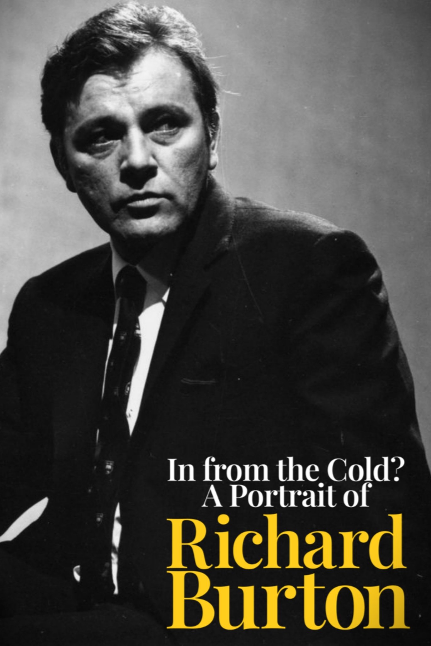 In from the Cold? A Portrait of Richard Burton photo
