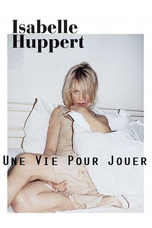 Isabelle Huppert, une vie pour jouer photo