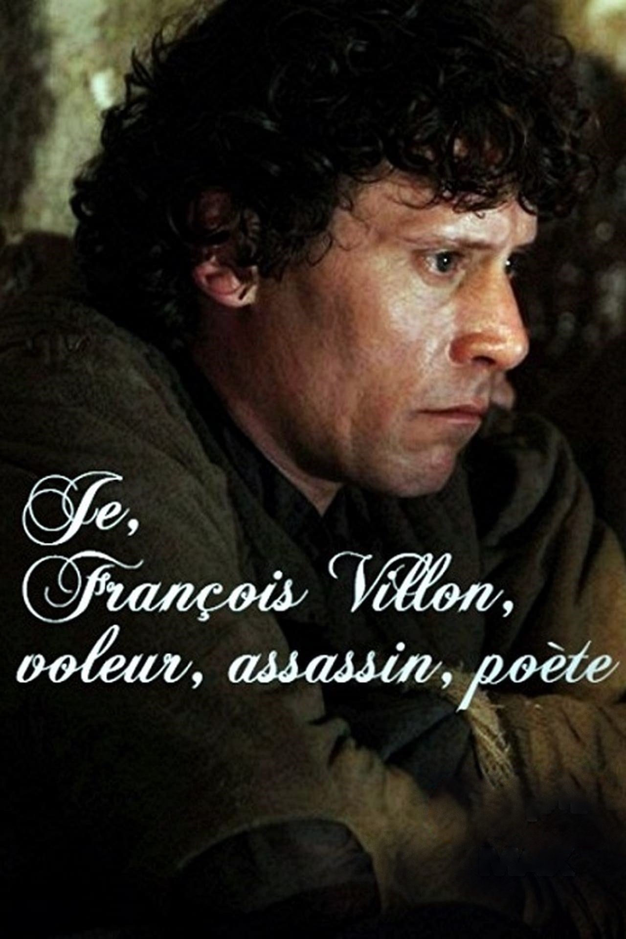 Je, François Villon, voleur, assassin, poète photo
