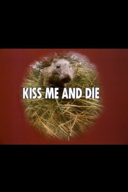 Kiss Me and Die photo