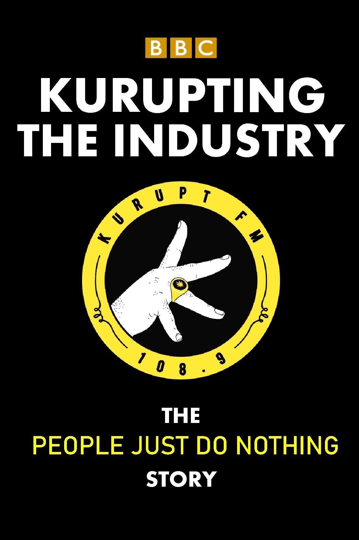 Kurupting the Industry: The People Just Do Nothing Story photo