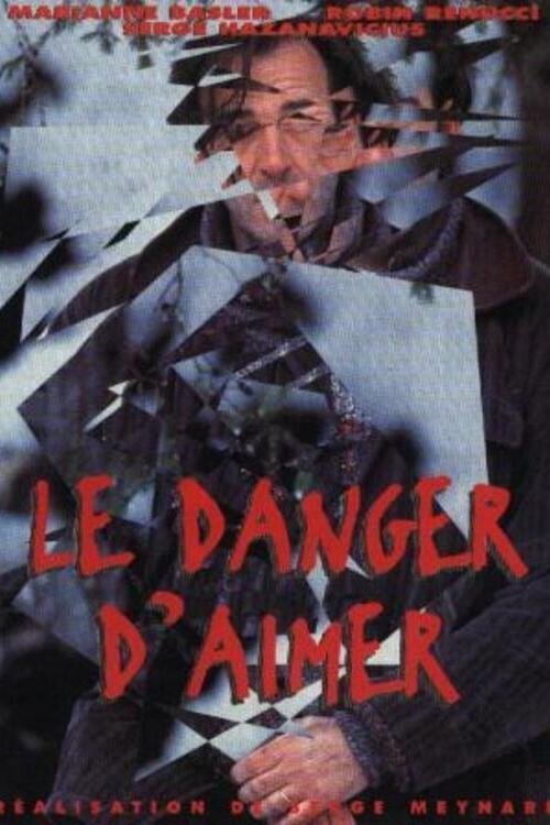 Le danger d'aimer photo
