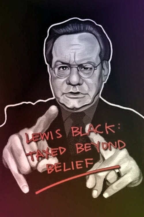Lewis Black: Taxed Beyond Belief photo