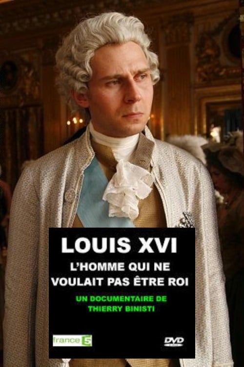 Louis XVI, l'homme qui ne voulait pas être roi photo