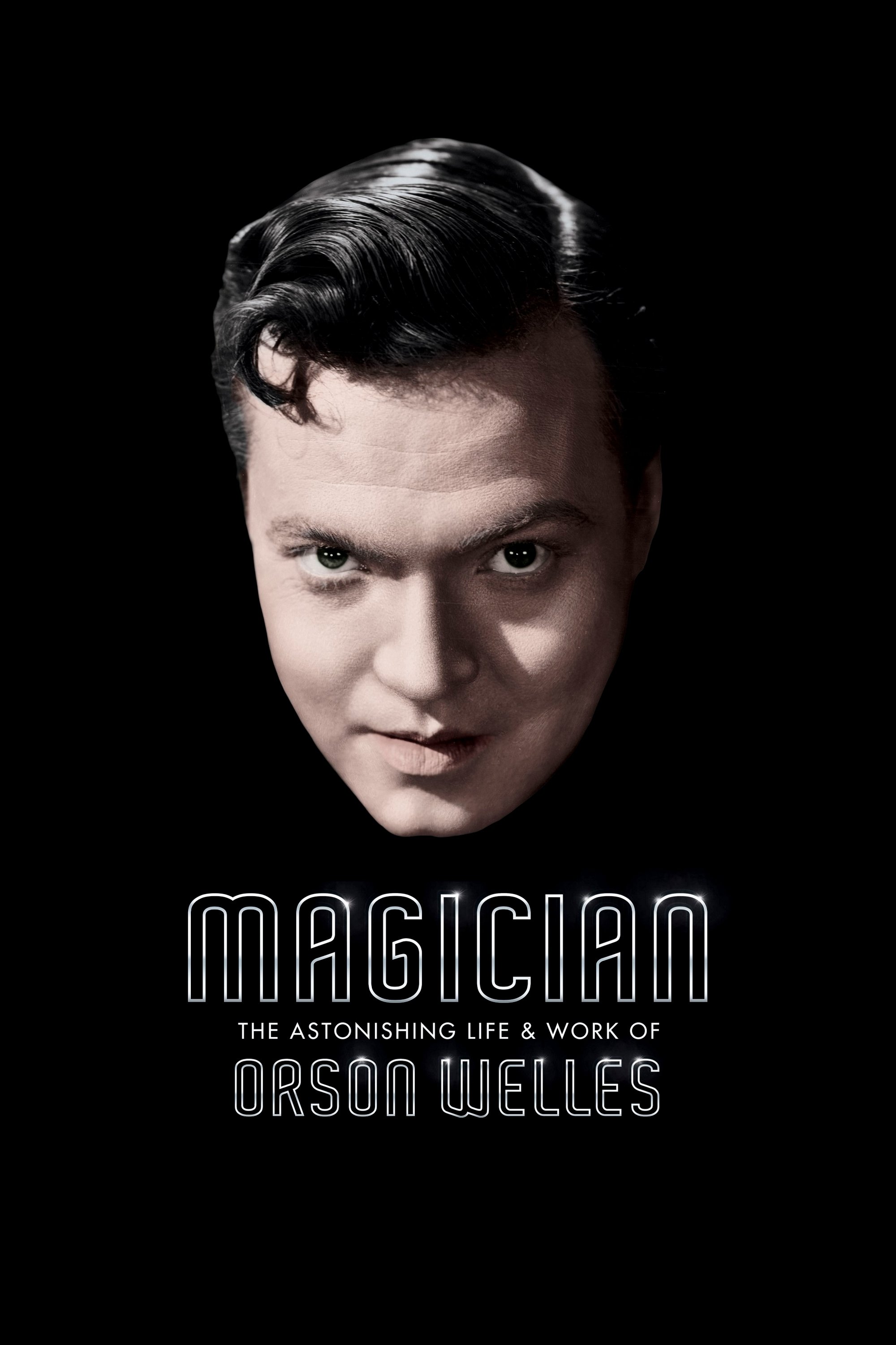 Magician: The Astonishing Life and Work of Orson Welles photo
