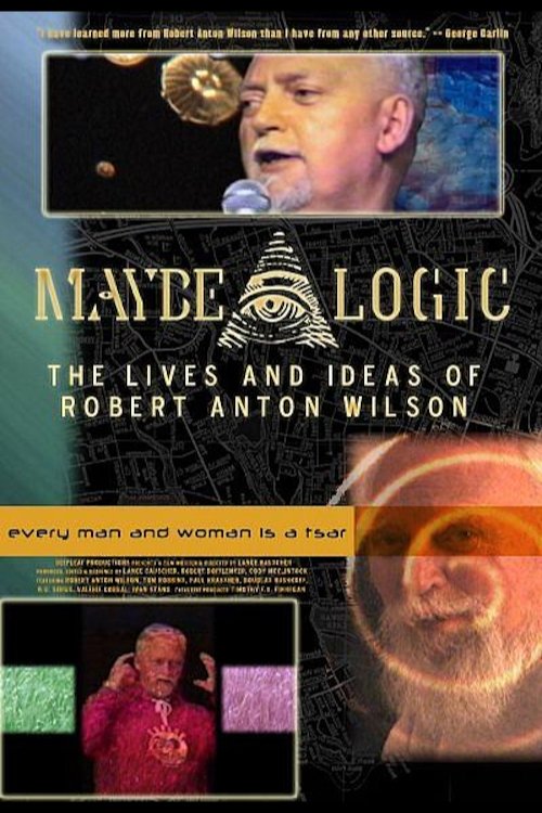 Maybe Logic: The Lives and Ideas of Robert Anton Wilson photo