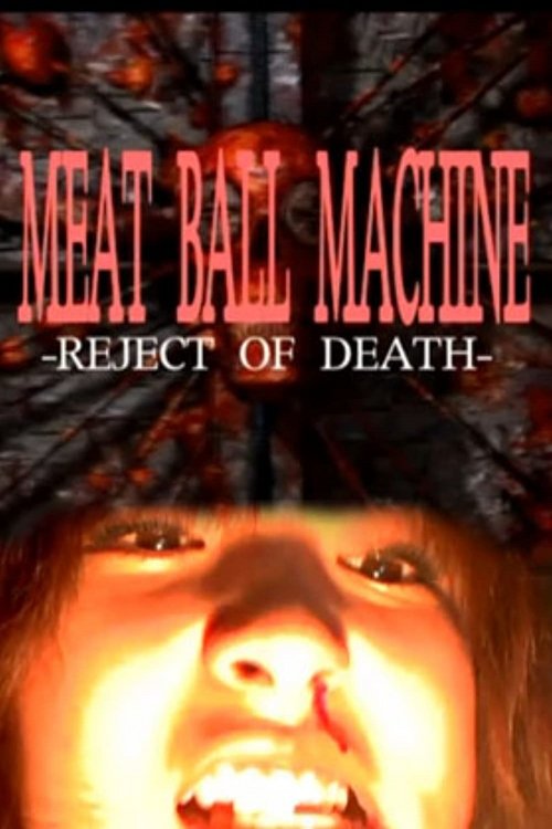 Meatball Machine: Reject of Death photo