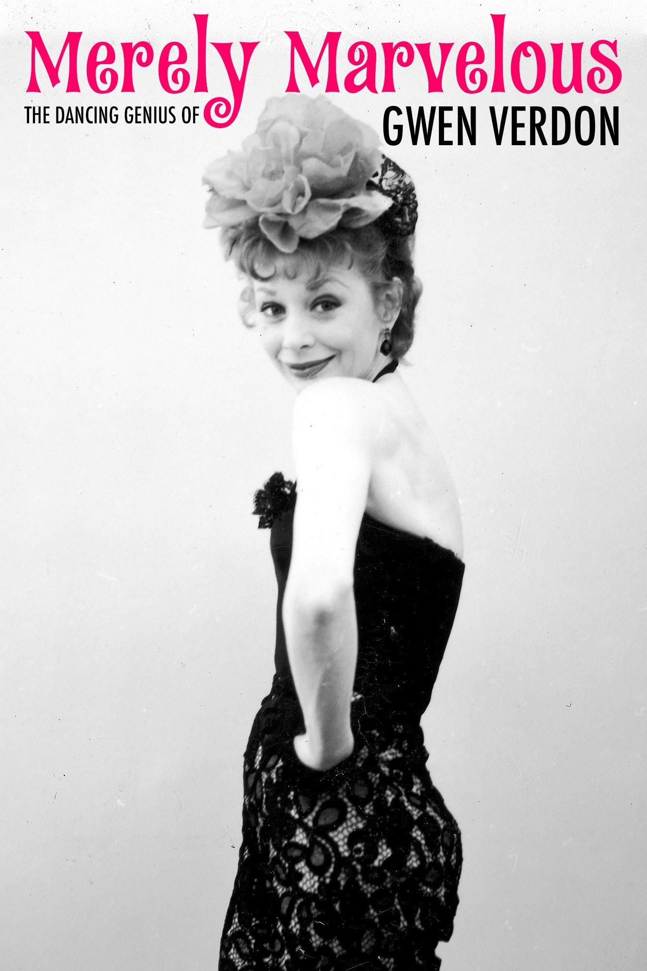 Merely Marvelous: The Dancing Genius of Gwen Verdon photo