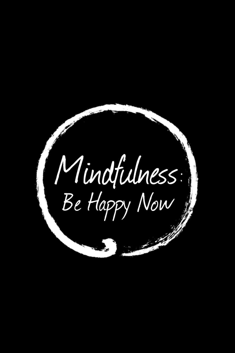 Mindfulness: Be Happy Now photo