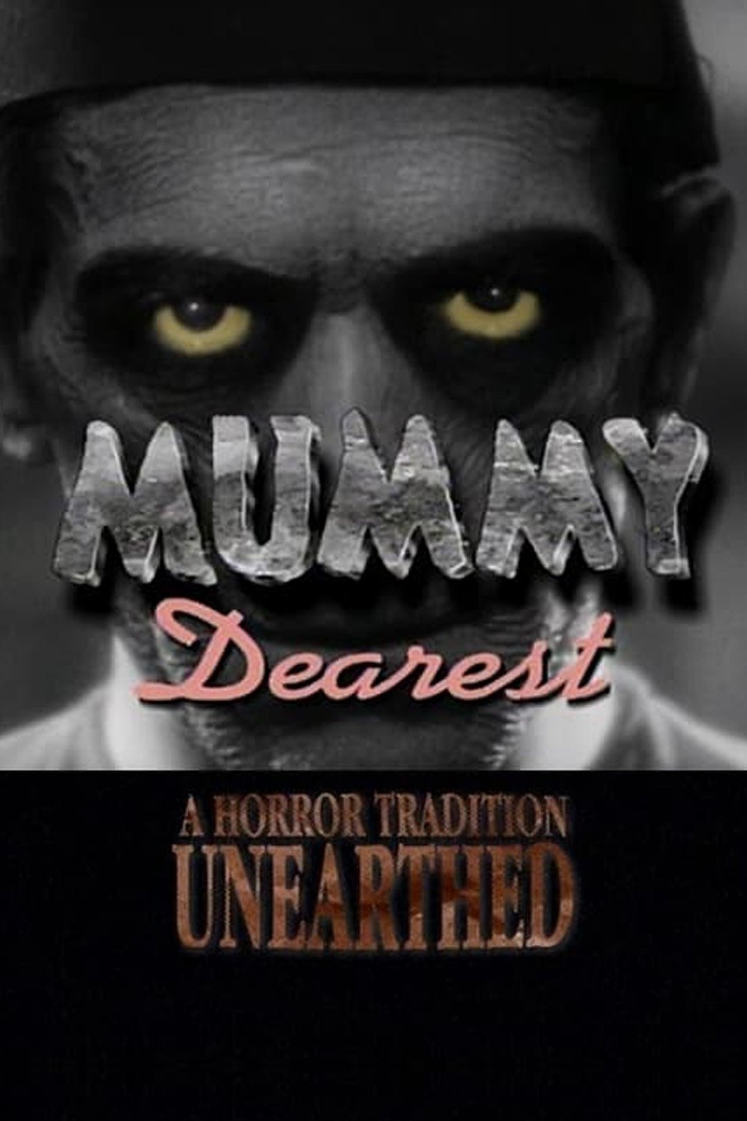 Mummy Dearest: A Horror Tradition Unearthed photo