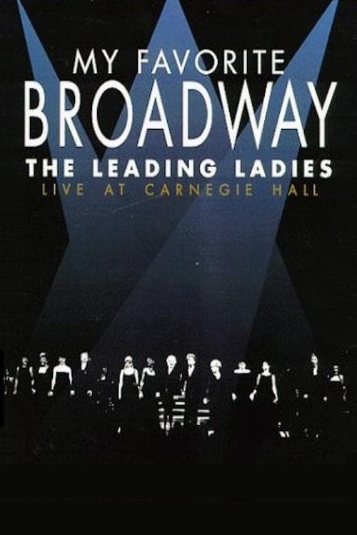 My Favorite Broadway: The Leading Ladies photo